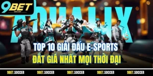 Top 10 Giải Đấu E-sports Đắt Giá Nhất Mọi Thời Đại